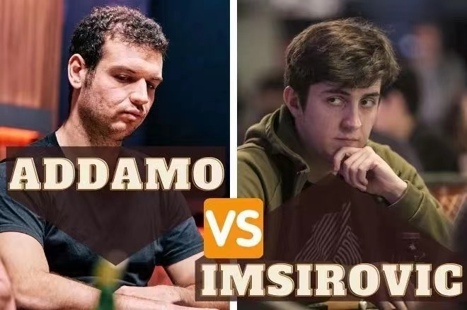 PokerNews编辑员讨论Imsirovic与Michael Addamo谁更出色(图1)