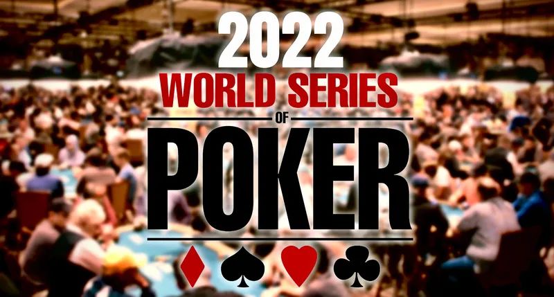 2022 WSOP完整赛程表新鲜出炉(图1)